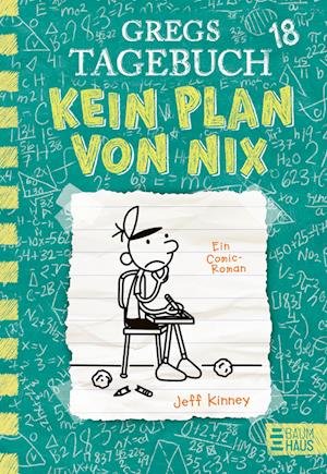 Cover for Jeff Kinney · Gregs Tagebuch 18 - Kein Plan von nix (Bog) (2023)