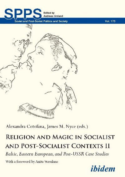 Religion and Magic in Socialist and Post-Socialist Contexts II: Baltic, Eastern European, and Post-USSR Case Studies - Soviet and Post-Soviet Politics and Society - - Books - ibidem-Verlag, Jessica Haunschild u Chri - 9783838209906 - November 30, 2017