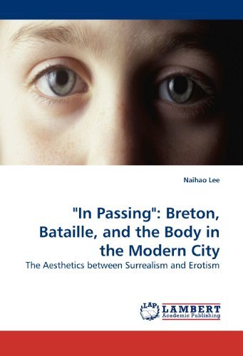 Cover for Naihao Lee · In Passing: Breton, Bataille, and the Body in the Modern City (Paperback Bog) (2009)