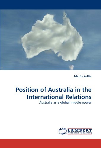 Cover for Matú? Kollár · Position of Australia in the International Relations: Australia As a Global Middle Power (Paperback Book) (2010)