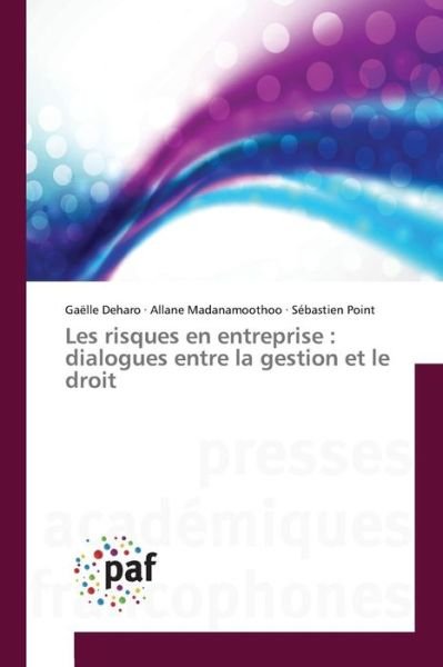Cover for Deharo Gaelle · Les Risques en Entreprise: Dialogues Entre La Gestion et Le Droit (Pocketbok) (2015)