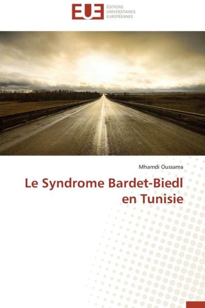 Cover for Mhamdi Oussama · Le Syndrome Bardet-biedl en Tunisie (Paperback Book) [French edition] (2018)