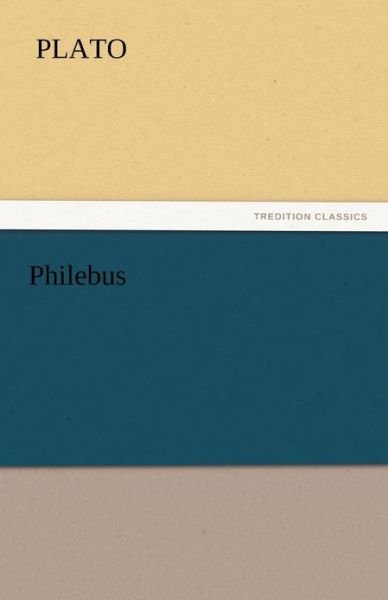 Cover for Plato · Philebus (Tredition Classics) (Paperback Book) (2011)