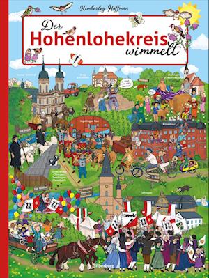 Der Hohenlohekreis wimmelt - Kimberley Hoffman - Books - Silberburg - 9783842523906 - July 28, 2023