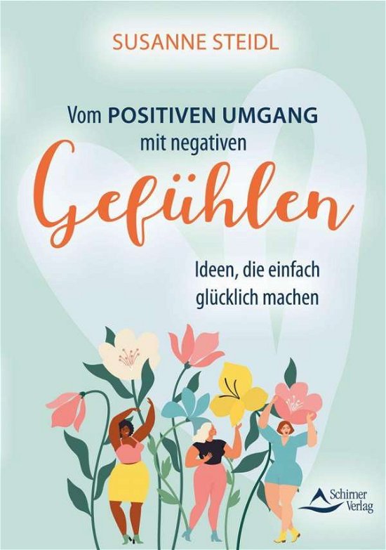 Cover for Susanne Steidl · Vom positiven Umgang mit negativen Gefühlen (Paperback Book) (2021)