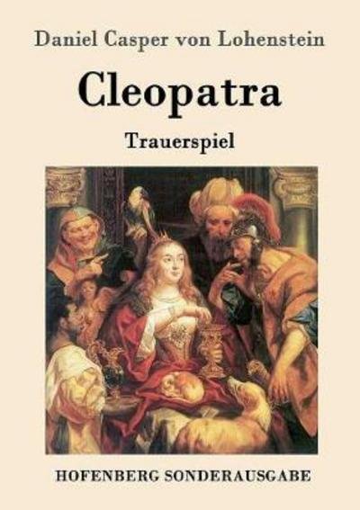 Cover for Lohenstein · Cleopatra (Book) (2016)