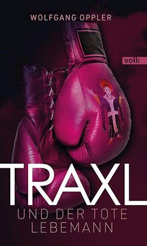 Cover for Wolfgang Oppler · Traxl und der tote Lebemann (Book) (2024)