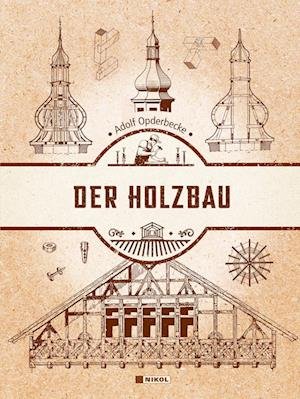 Cover for Adolf Opderbecke · Der Holzbau (Book) (2022)