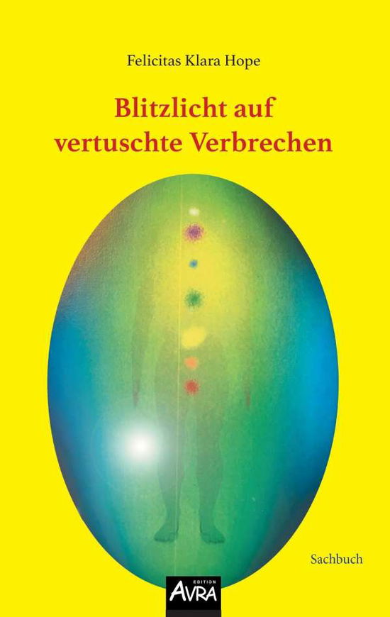 Blitzlicht auf vertuschte Verbrech - Hope - Kirjat -  - 9783940281906 - 