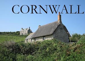 Cornwall & die Scilly-Inseln - Thomas Clark - Books - Baltic Sea Press E.K. - 9783942654906 - February 17, 2017