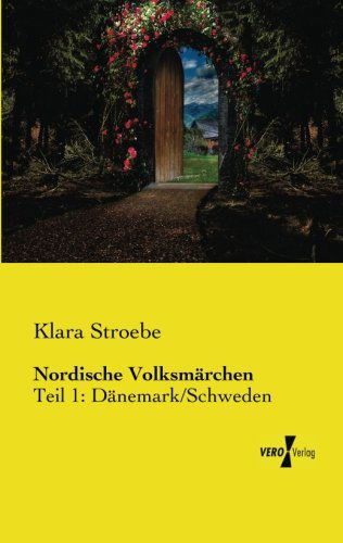 Cover for Klara Stroebe · Nordische Volksmaerchen: Teil 1: Daenemark / Schweden (Paperback Book) [German edition] (2019)