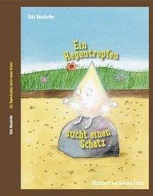 Cover for Neudorfer · Ein Regentropfen sucht einen (Book)