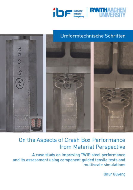 Cover for Guvenc, Dr Onur, Ph.D. · On the Aspects of crash Box Performance from Material Perspective - Umformtechnische Schriften (Paperback Book) (2019)