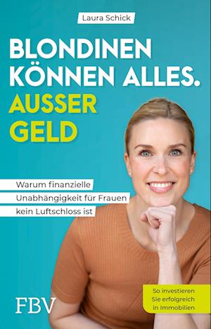 Cover for Laura Schick · Blondinen können alles. Außer Geld (Book) (2023)