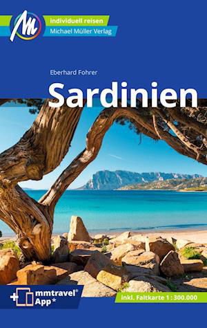 Sardinien Reiseführer Michael Müller Verlag - Eberhard Fohrer - Kirjat - Müller, Michael - 9783966852906 - lauantai 3. helmikuuta 2024