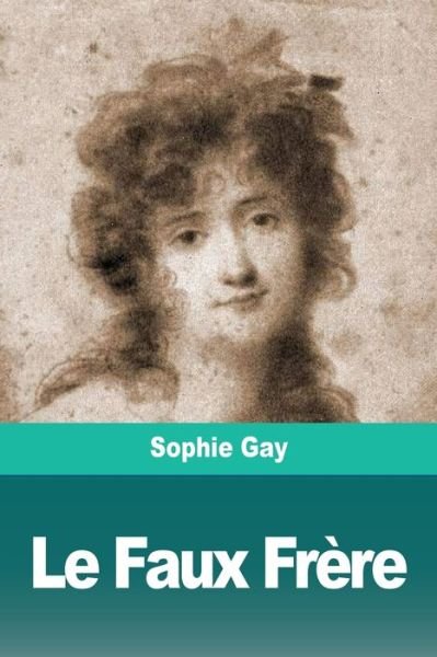 Cover for Sophie Gay · Le Faux Frere (Paperback Bog) (2019)