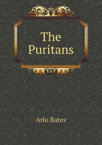 Cover for Arlo Bates · The Puritans (Paperback Book) (2013)