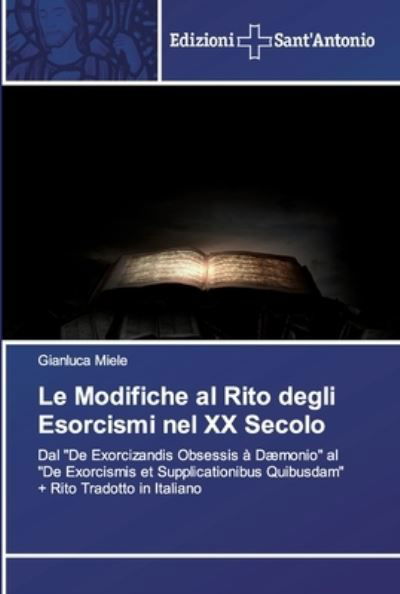 Le Modifiche al Rito degli Esorci - Miele - Boeken -  - 9786138391906 - 16 december 2019