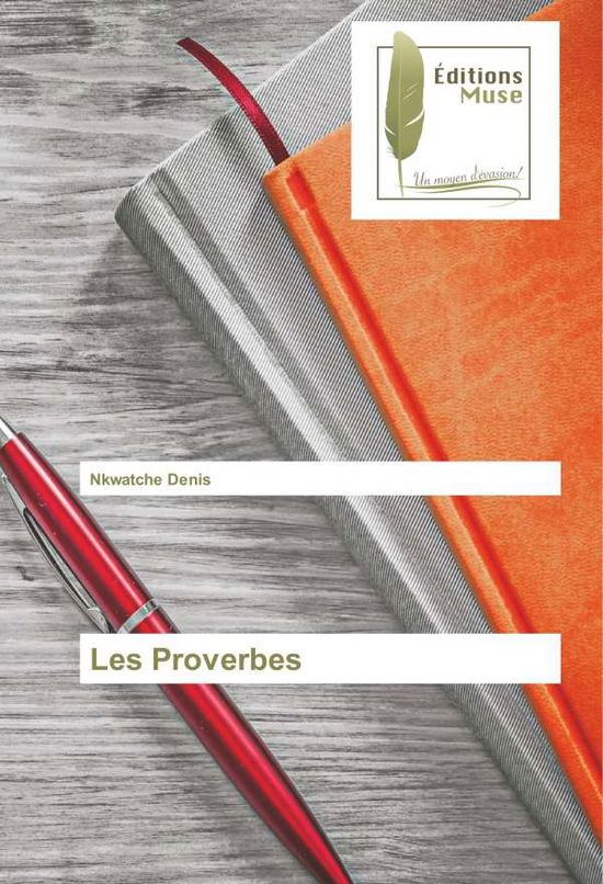 Les Proverbes - Denis - Książki -  - 9786202290906 - 