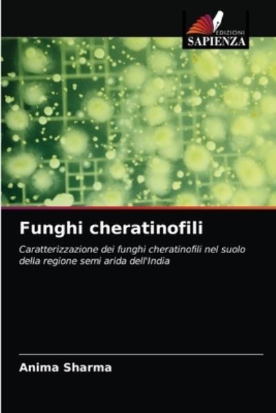 Cover for Anima Sharma · Funghi cheratinofili (Paperback Book) (2021)