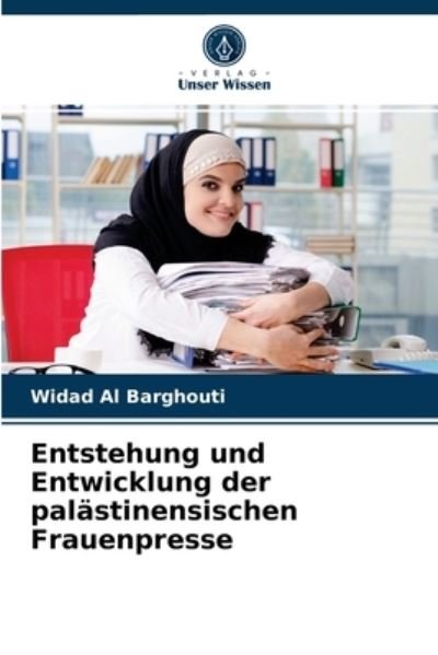 Cover for Widad Al Barghouti · Entstehung und Entwicklung der palastinensischen Frauenpresse (Paperback Book) (2021)