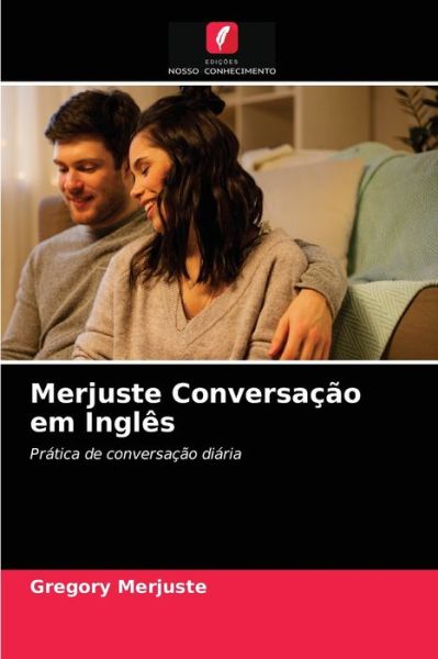 Cover for Gregory Merjuste · Merjuste Conversacao em Ingles (Paperback Book) (2021)