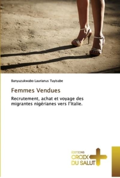 Cover for Banyuzukwabo Laurianus Tuyisabe · Femmes Vendues (Paperback Book) (2022)