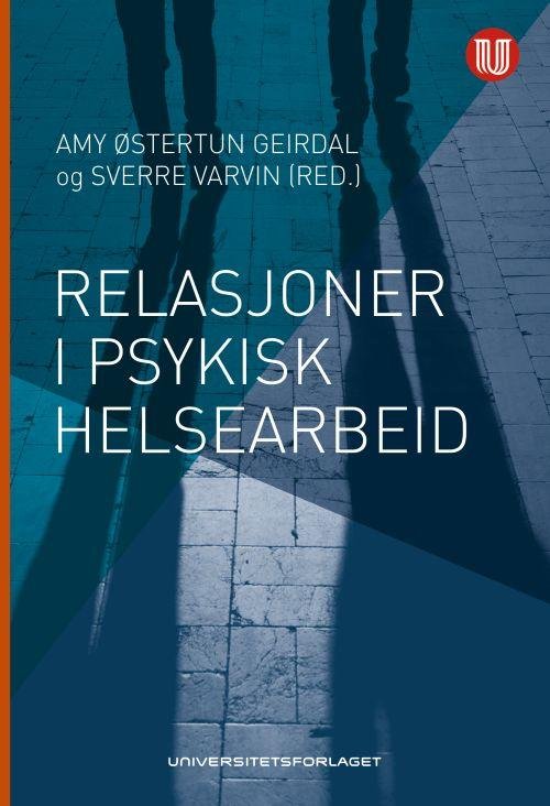 Cover for Sverre Varvin · Relasjoner i psykisk helsearbeid (Hæftet bog) (2017)