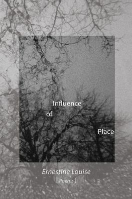 Cover for Ernestine Louise · Influence of Place (Paperback Book) (2019)