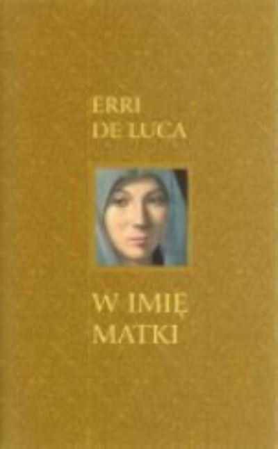 Cover for Erri De Luca · W Imie Matki (Taschenbuch) (2009)
