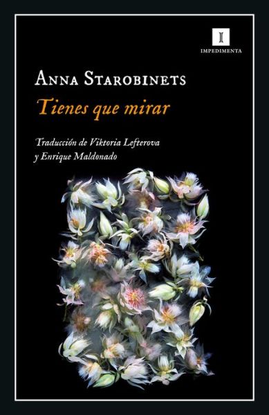 Cover for Anna Starobinets · Tienes Que Mirar (Paperback Book) (2022)