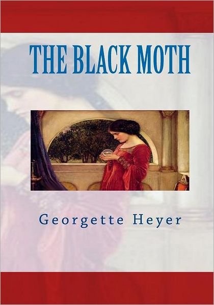 Cover for Georgette Heyer · The Black Moth (Paperback Book) (2009)
