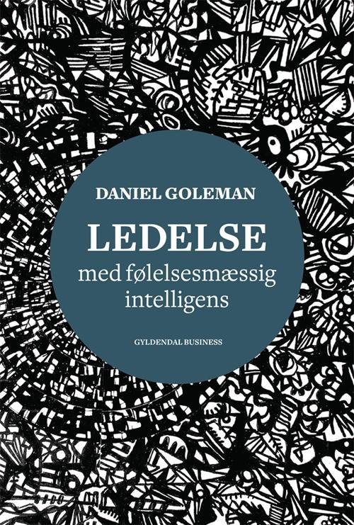 Cover for Daniel Goleman · Ledelse med følelsesmæssig intelligens (Sewn Spine Book) [1º edição] (2014)