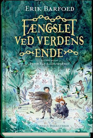 Cover for Erik Barfoed · Fængslet ved Verdens ende (Bound Book) [1. Painos] (2021)