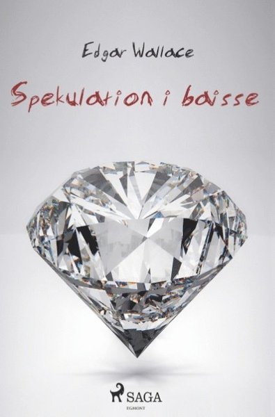 Spekulation i baisse - Edgar Wallace - Bøker - Saga Egmont - 9788726040906 - 26. november 2018