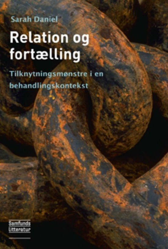 Cover for Sarah Daniel · Relation og fortælling (Sewn Spine Book) [1st edition] (2012)