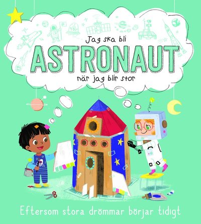 Cover for Jag skall bli astonaut när jag blir stor (Gebundesens Buch) (2023)