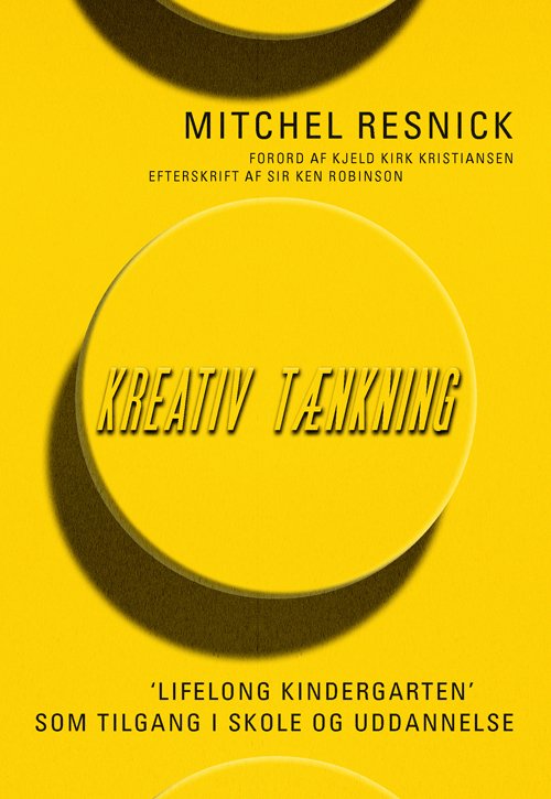 Cover for Mitchel Resnick · Kreativ tænkning (Sewn Spine Book) [1º edição] (2019)