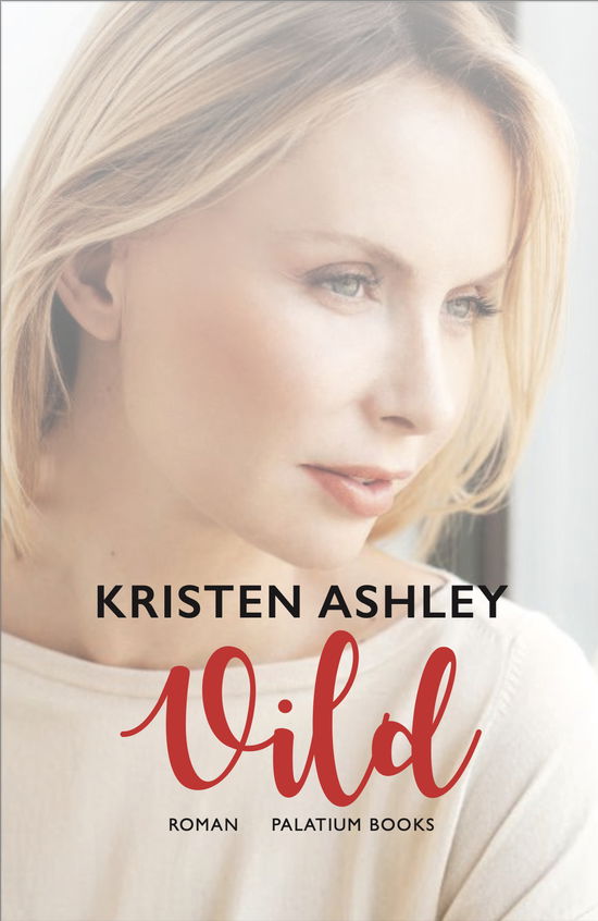 Cover for Kristen Ashley · Drømmemænd #2: Vild (Sewn Spine Book) [1º edição] (2025)