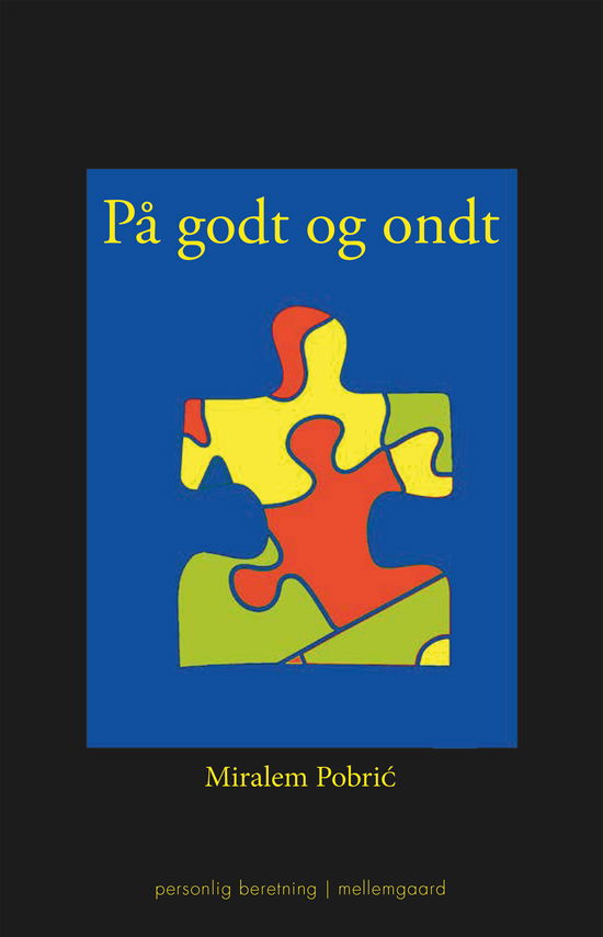 Cover for Miralem Pobrić · På godt og ondt (Sewn Spine Book) [1st edition] (2021)