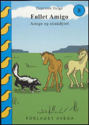 Cover for Henriette Helge · Amigo og Stinkdyret (Bog) (2016)