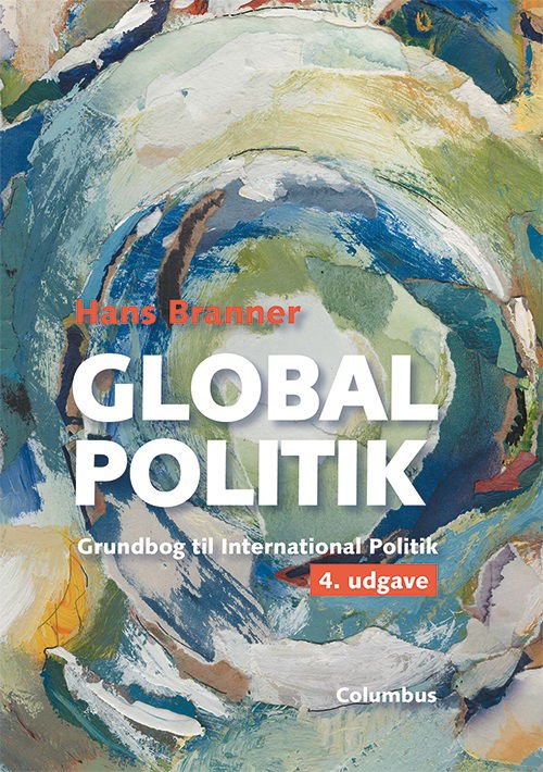 Global politik, 4. udg. - Hans Branner - Books - Forlaget Columbus - 9788779705906 - November 11, 2019