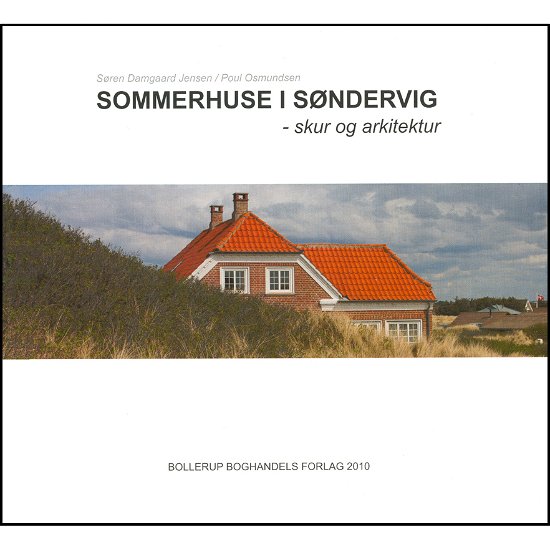 Cover for Poul Osmundsen Søren Damgaard Jensen · Sommerhuse i Søndervig (Book) [1º edição] (2010)