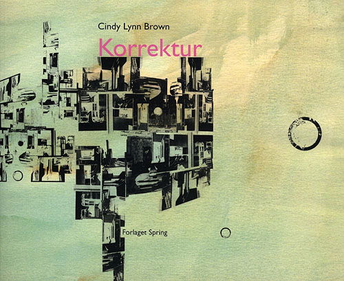 Cover for Cindy Lynn Brown · Korrektur (Sewn Spine Book) [1st edition] (2009)