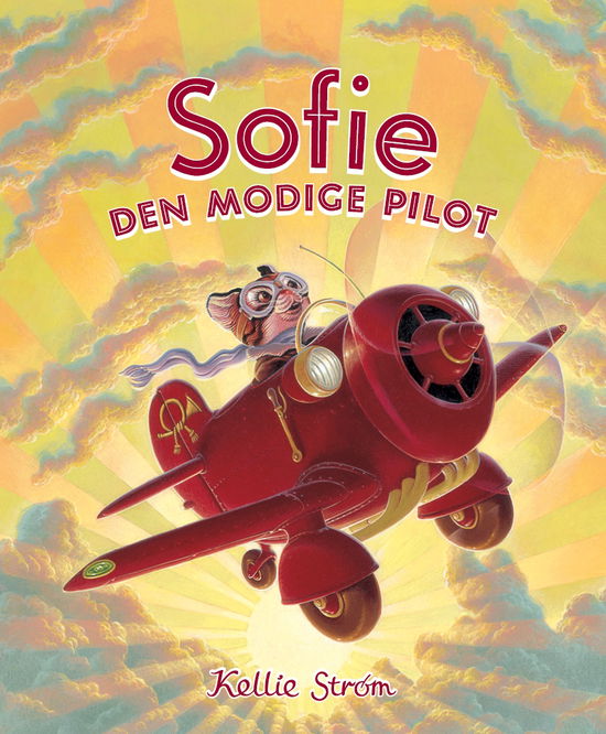 Sofie den modige pilot - Kellie Strøm - Böcker - Arvids - 9788793185906 - 26 oktober 2018