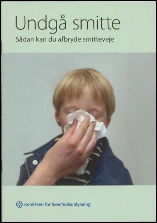 Undgå smitte - Per Vagn-Hansen - Livros - Komiteen for Sundhedsoplysning - 9788793213906 - 2018