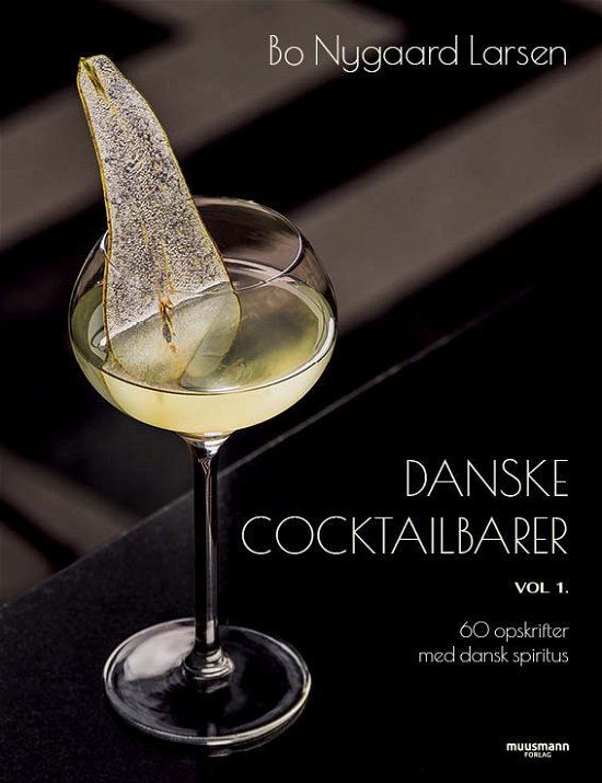 Cover for Bo Nygaard Larsen · Danske cocktailbarer - vol. 1 (Gebundesens Buch) [1. Ausgabe] (2023)
