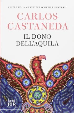 Cover for Carlos Castaneda · Il Dono Dell'aquila (Book)