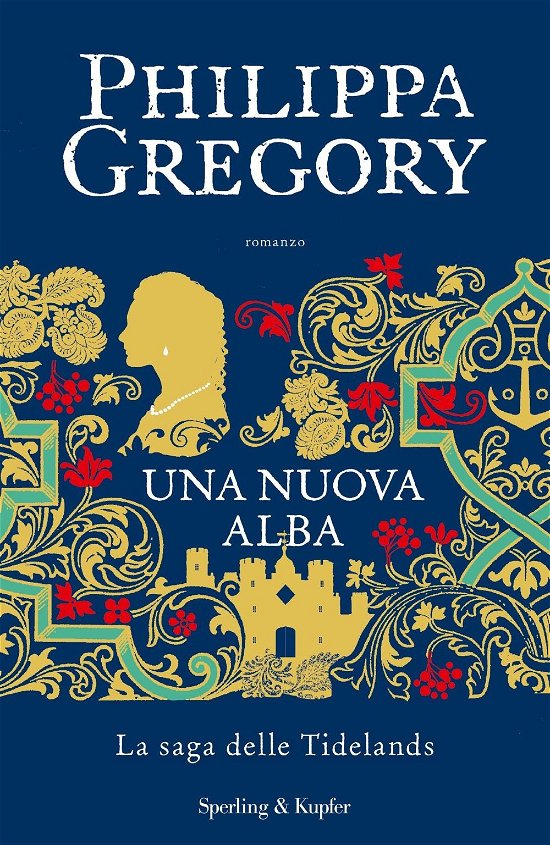Cover for Philippa Gregory · Una Nuova Alba. La Saga Delle Tidelands (Book)