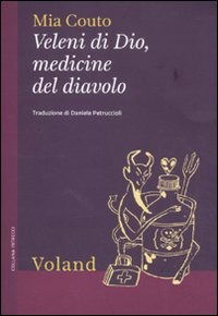 Veleni Di Dio, Medicine Del Diavolo - Mia Couto - Books -  - 9788862430906 - 